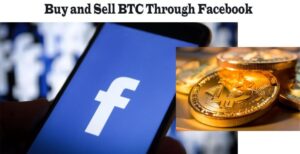 How Do I Buy and Sell BTC Through Facebook – Trade Bitcoin On Facebook