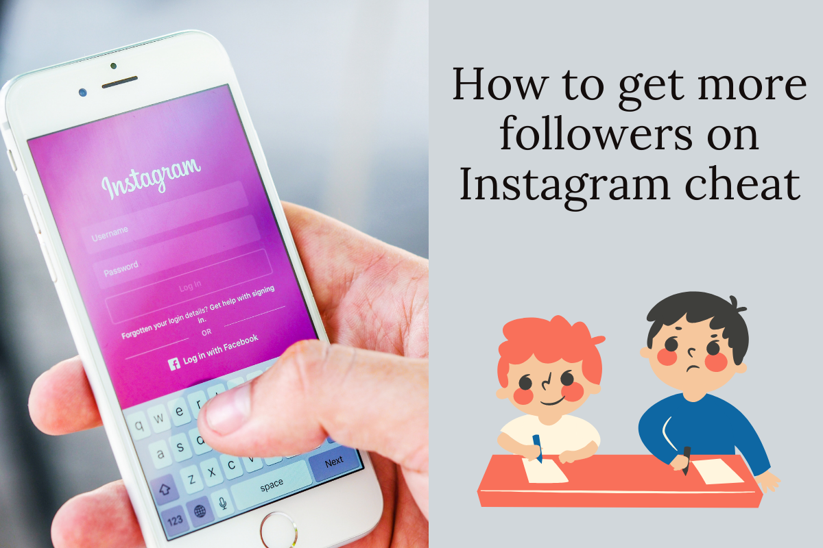 cheat on how to get followers on Instagram
